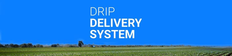 Drip as a Delivery System